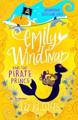 Emily Windsnap and the Pirate Prince: Book 8 - Liz Kessler - cover
