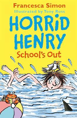 Horrid Henry School's Out - Francesca Simon - cover