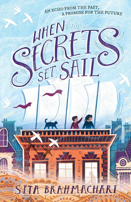 When Secrets Set Sail - Sita Brahmachari - ebook