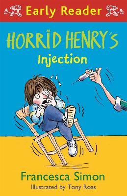 Horrid Henry Early Reader: Horrid Henry's Injection - Francesca Simon - cover