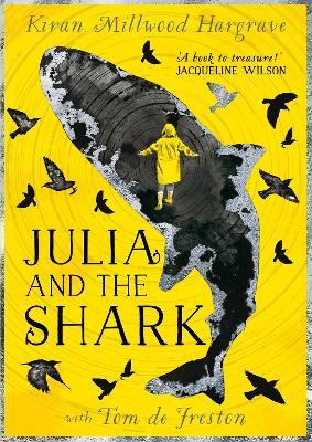Julia and the Shark: An enthralling, uplifting adventure story from the creators of LEILA AND THE BLUE FOX - Kiran Millwood Hargrave - cover