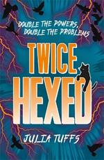 Twice Hexed: Double the Powers, Double the Problems