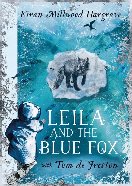 Leila and the Blue Fox - Kiran Millwood Hargrave,Tom de Freston - ebook