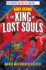 Koku Akanbi and the King of Lost Souls