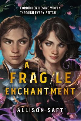 A Fragile Enchantment - Allison Saft - cover