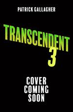Transcendent: Forgotten Earth (Book 3)