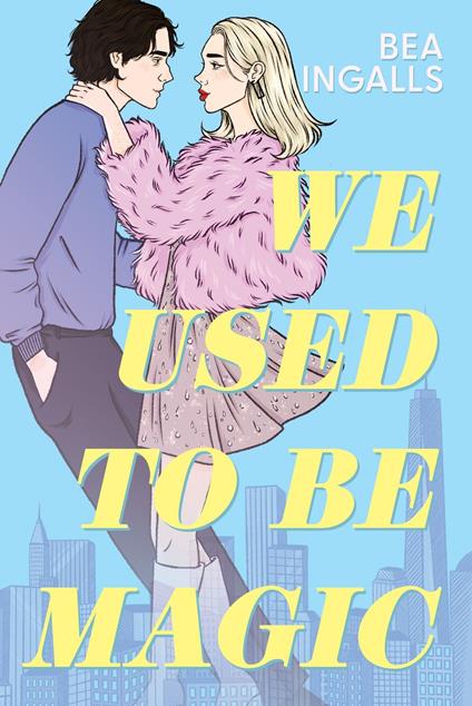 We Used To Be Magic - Bea Ingalls - ebook