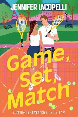 Game, Set, Match: A Match Point novel (book 1) steamy New Adult sports romance at an elite tennis academy, for fans of Heated Rivalry - Jennifer Iacopelli - cover