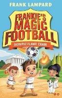 Frankie's Magic Football: Olympic Flame Chase: Book 16 - Frank Lampard - cover