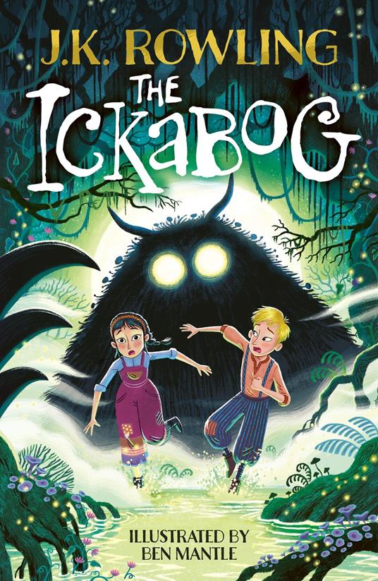 The Ickabog - J. K. Rowling,Ben Mantle - ebook