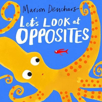 Let's Look at... Opposites: Board Book - Marion Deuchars - cover