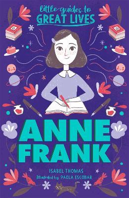 Little Guides to Great Lives: Anne Frank - Isabel Thomas - cover