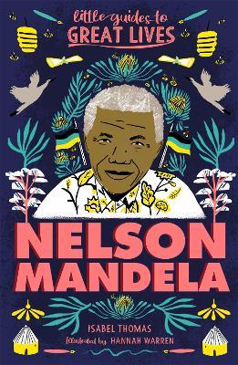 Little Guides to Great Lives: Nelson Mandela - Isabel Thomas - cover