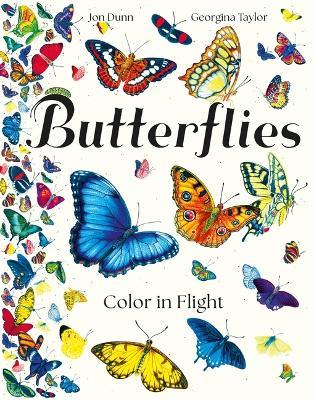 Butterflies: Color in Flight - Jon Dunn - cover
