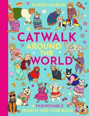 A Catwalk Around the World: A Fashionable Search and Find Book - cover