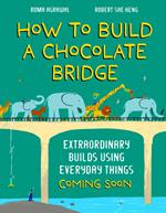 How to Build a Chocolate Bridge