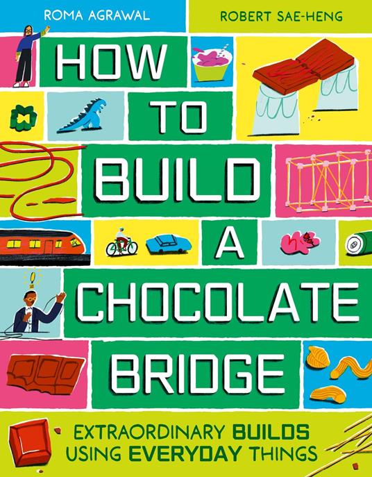How to Build a Chocolate Bridge - Roma Agrawal,Robert Sae-Heng - ebook