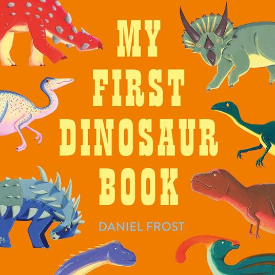 My First Dinosaur Book - Frost Daniel - ebook