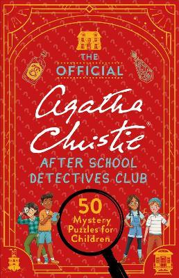 The Official Agatha Christie After School Detectives Club: 50 Mystery Puzzles for Children - Gareth Moore,Laura Jayne Ayres - cover