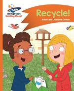 Reading Planet - Recycle! - Orange: Comet Street Kids ePub