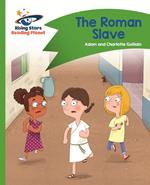 Reading Planet - The Roman Slave - Green: Comet Street Kids ePub