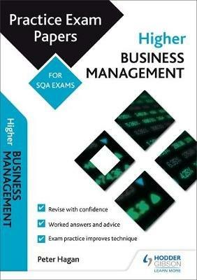 Higher Business Management: Practice Papers for SQA Exams - Peter Hagan - cover