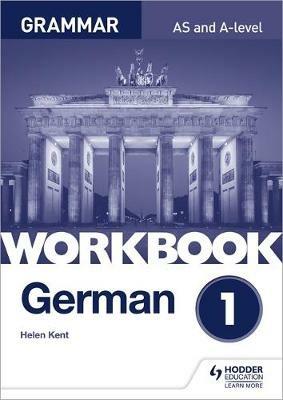 German A-level Grammar Workbook 1 - Helen Kent - cover