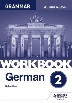 German A-level Grammar Workbook 2 - Helen Kent - cover