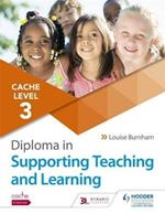 NCFE CACHE Level 3 Diploma in Supporting Teaching and Learning: Get expert advice from author Louise Burnham
