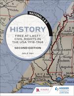 National 4 & 5 History: Free at Last? Civil Rights in the USA 1918-1968, Second Edition