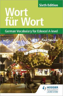 Wort für Wort Sixth Edition: German Vocabulary for Edexcel A-level - Paul Stocker - cover