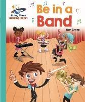 Reading Planet - Be in a Band  - Turquoise: Galaxy - Daniel Green - cover