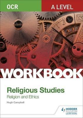 OCR A Level Religious Studies: Religion and Ethics Workbook - Hugh Campbell - cover