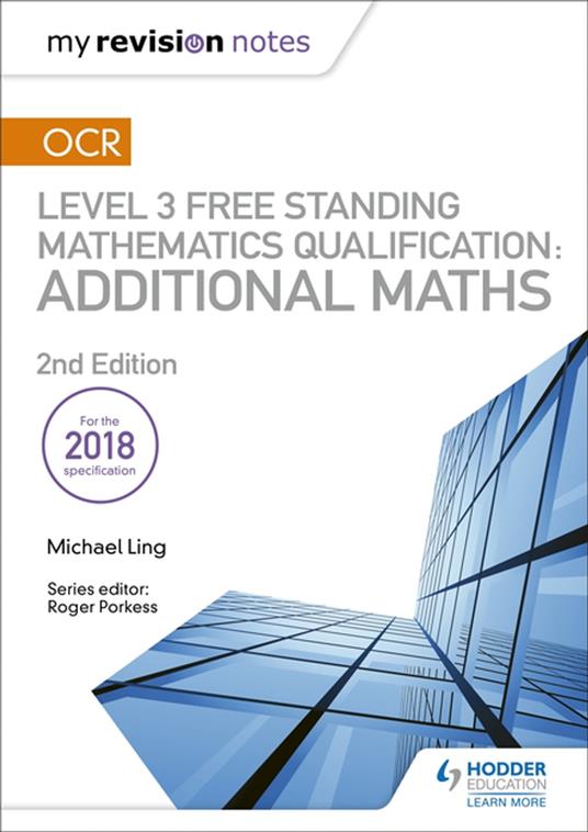 My Revision Notes: OCR Level 3 Free Standing Mathematics Qualification: Additional Maths (2nd edition) - Michael Ling - ebook