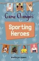 Reading Planet KS2 - Game-Changers: Sporting Heroes - Level 7: Saturn/Blue-Red band - Kathryn Borg - cover