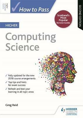 How to Pass Higher Computing Science, Second Edition - Greg Reid - cover