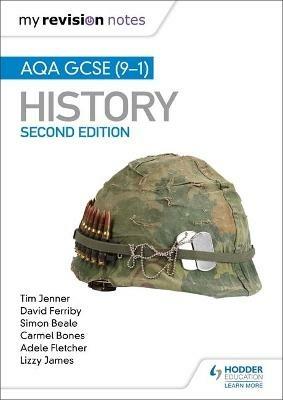 My Revision Notes: AQA GCSE (9-1) History, Second Edition: Target success with our proven formula for revision - Tim Jenner,David Ferriby,Simon Beale - cover