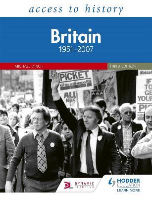 Access to History: Britain 1951–2007 Third Edition - Michael Lynch - cover