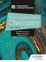 Teaching Secondary Chemistry 3rd Edition - The Association For Science Education - cover