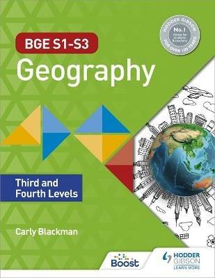 BGE S1–S3 Geography: Third and Fourth Levels - Carly Blackman - cover