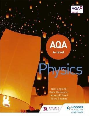 AQA A Level Physics (Year 1 and Year 2) - Jeremy Pollard,Carol Davenport,Nicky Thomas - cover