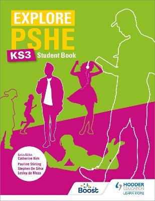 Explore PSHE for Key Stage 3 Student Book - Pauline Stirling,Stephen De Silva,Lesley de Meza - cover