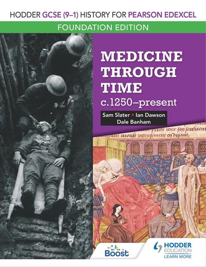 Hodder GCSE (9–1) History for Pearson Edexcel Foundation Edition: Medicine through time c.1250–present