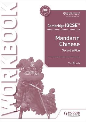 Cambridge IGCSE Mandarin Workbook Second Edition - Yan Burch - cover