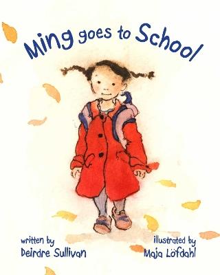 Ming Goes to School - Deirdre Sullivan - cover