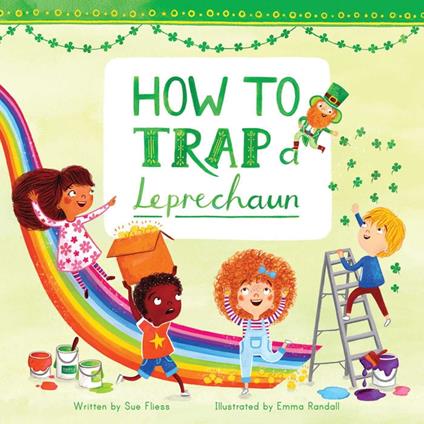 How to Trap a Leprechaun - Sue Fliess,Emma Randall - ebook