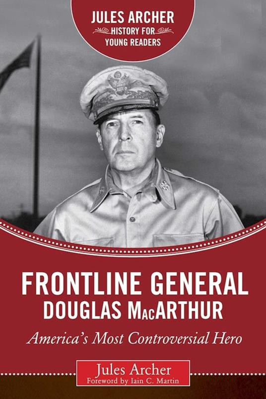 Frontline General: Douglas MacArthur - Jules Archer - ebook