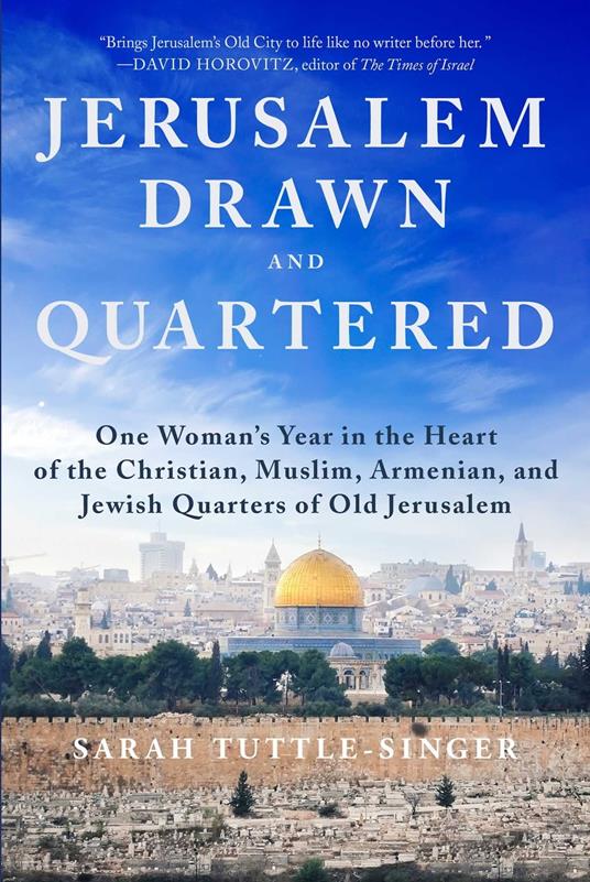 Jerusalem, Drawn and Quartered