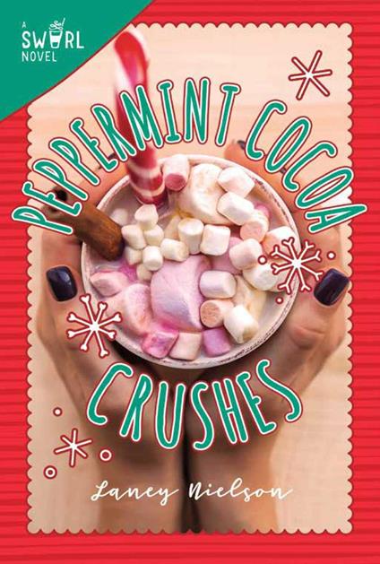 Peppermint Cocoa Crushes - Laney Nielson - ebook