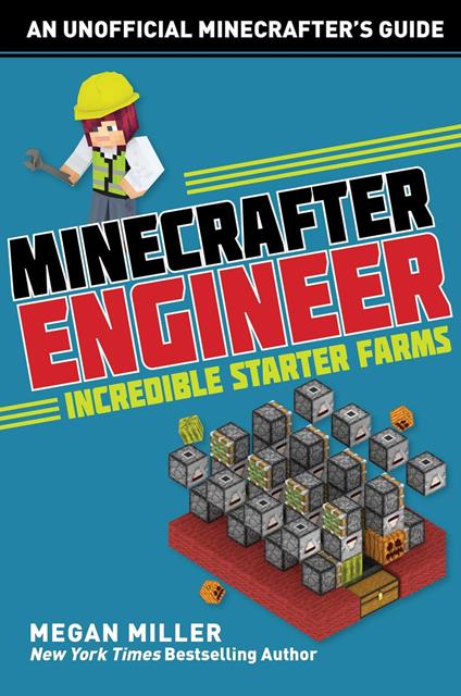 Minecrafter Engineer: Must-Have Starter Farms - Megan Miller - ebook